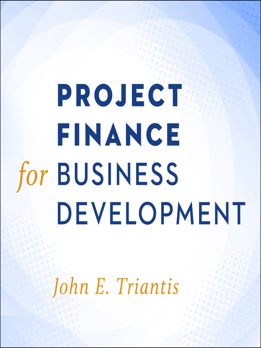 Title details for Project Finance for Business Development by John E. Triantis - Wait list